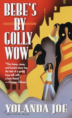 Stock image for Bebe's By Golly Wow: A Novel for sale by HPB-Diamond