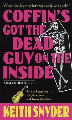 Stock image for Coffin's Got the Dead Guy on the Inside: A Jason Keltner Mystery for sale by The Eclectic Eccentric