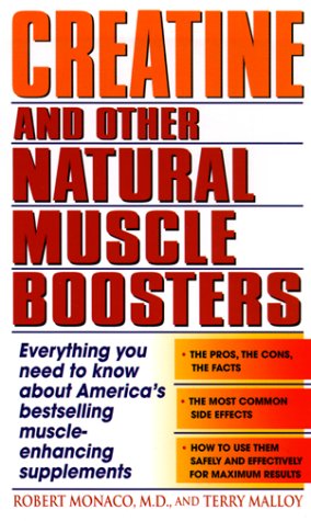 Stock image for Creatine and Other Natural Muscle Enhancers : Everything You Need to Know about America's Bestselling Muscle-Enhancing Supplements for sale by Better World Books