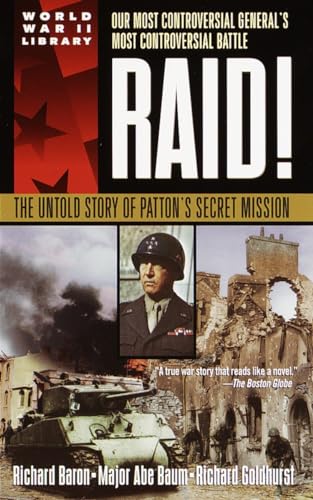 Imagen de archivo de Raid: The Untold Story of Patton's Secret Mission a la venta por Revaluation Books