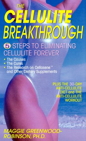 Stock image for The Cellulite Breakthrough: 5 Steps to Ending Cellulite Forever for sale by Irish Booksellers