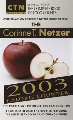 Beispielbild fr The Corinne T. Netzer 2003 Calorie Counter (Ctn Food Counts) zum Verkauf von SecondSale