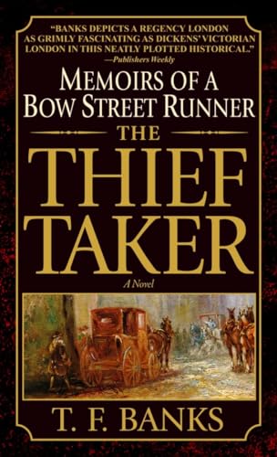Stock image for The Thief-Taker : Memoirs of a Bow Street Runner for sale by Better World Books