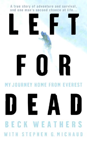 Stock image for Left for Dead : My Journey Home from Everest for sale by Better World Books: West