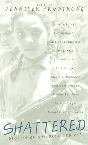 Stock image for Shattered: Stories of Children and War for sale by BooksRun