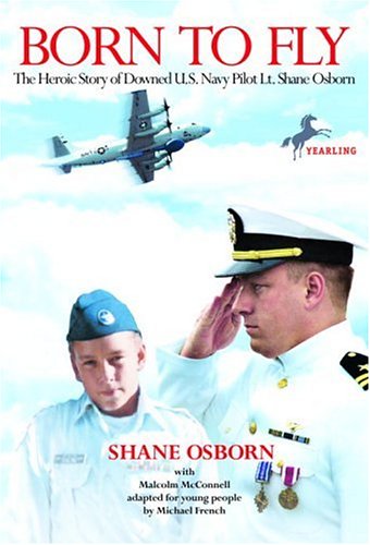 Stock image for Born to Fly: The Heroic Story of Downed U.S. Navy Pilot Lt. Shane Osborn for sale by Ground Zero Books, Ltd.