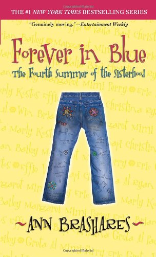 Imagen de archivo de Forever in Blue: The Fourth Summer of the Sisterhood (The Sisterhood of the Traveling Pants) a la venta por BooksRun