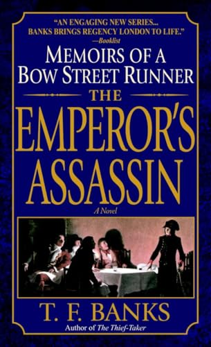 Imagen de archivo de The Emperor's Assassin: The Emperor's Assassin: Memoirs of a Bow Street Runner a la venta por ThriftBooks-Atlanta