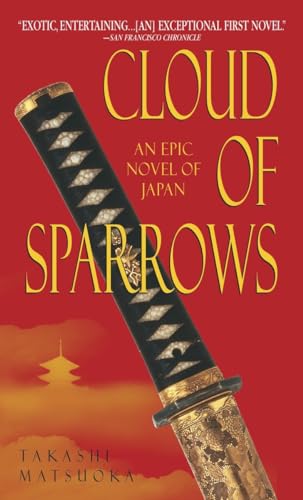 Stock image for Cloud of Sparrows: A Novel (Samurai Series) for sale by Half Price Books Inc.