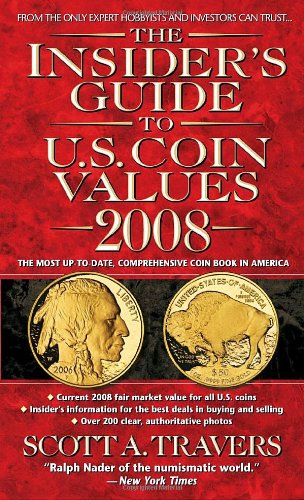 Imagen de archivo de The Insider's Guide to U.S. Coin Values 2008 a la venta por SecondSale