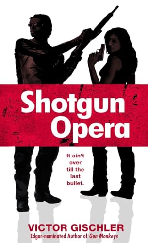 Beispielbild fr Shotgun Opera : A Novel zum Verkauf von Better World Books