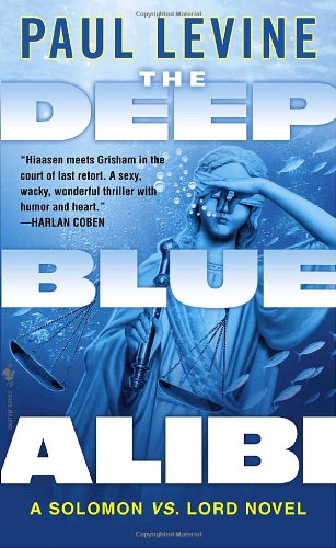 Beispielbild fr The Deep Blue Alibi: A Solomon vs. Lord Novel zum Verkauf von Wonder Book