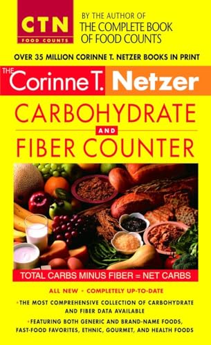 Stock image for Corinne T. Netzer Carbohydrate and Fiber Counter: The Most Comprehensive Collection of Carbohydrate and Fiber Data Available (CTN Food Counts) for sale by SecondSale