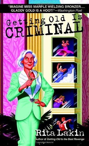 Stock image for Getting Old is Criminal (Gladdy Gold Mystery) for sale by SecondSale