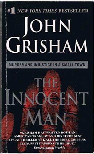 Stock image for The Innocent Man : Murder and Injustice in a Small Town for sale by Better World Books