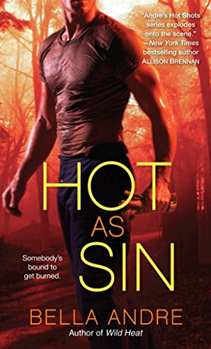 Stock image for Hot as Sin: A Novel (Hot Shots Men of Fire) for sale by Half Price Books Inc.