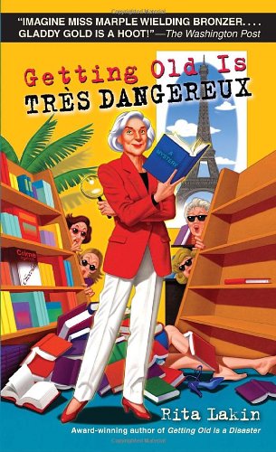 Stock image for Getting Old Is Tres Dangereux: A Mystery for sale by SecondSale