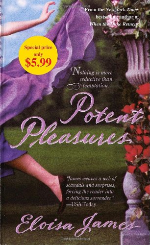 Potent Pleasures: A Novel (9780440245636) by James, Eloisa