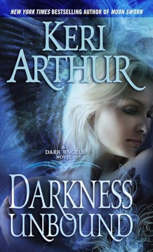 Darkness Unbound (Dark Angels) (9780440245728) by Arthur, Keri