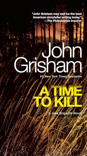 Imagen de archivo de A Time to Kill: A Jake Brigance Novel a la venta por SecondSale