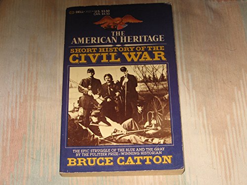 Beispielbild fr The American Heritage Short History of the Civil War zum Verkauf von SecondSale