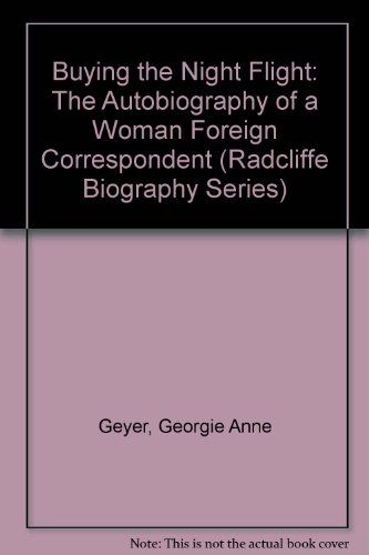 9780440309222: Buying the Night Flight: The Autobiography of a Woman Foreign Correspondent (Radcliffe Biography)