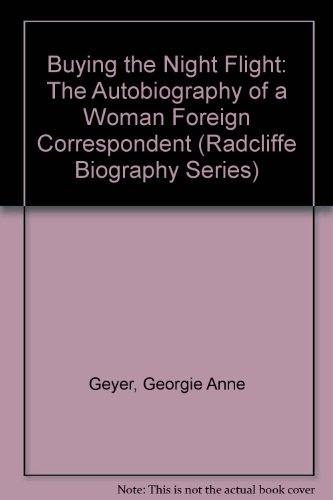 Stock image for Buying the Night Flight: The Autobiography of a Woman Foreign Correspondent (Radcliffe Biography) for sale by Montclair Book Center