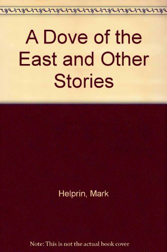 Dove of the East & O (9780440321514) by Helprin, Mark