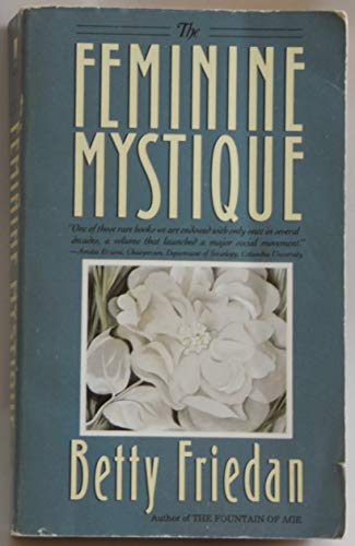 The Feminine Mystique - Friedan, Betty: 9780440324973 - AbeBooks