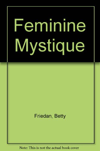 Beispielbild fr The Feminine Mystique zum Verkauf von Better World Books