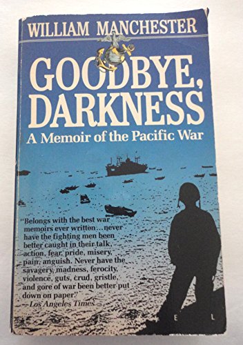 Beispielbild fr Goodbye, Darkness : A Memoir of the Pacific War zum Verkauf von Better World Books