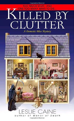 Stock image for Killed by Clutter (Dell Mystery, A Domestic Bliss Mystery) for sale by Wonder Book