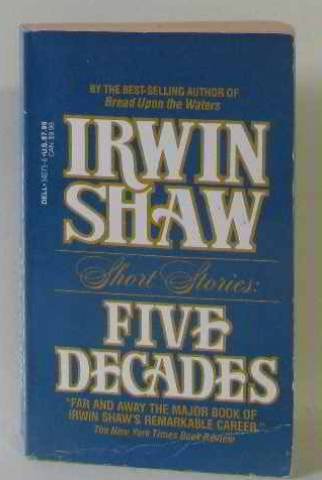 9780440340751: Irwin Shaw Short Stories: Five Decades
