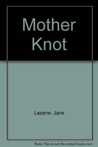 Beispielbild fr Mother Knot zum Verkauf von Wonder Book