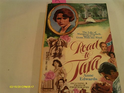 The Road to Tara: The Life of Margaret Mitchell
