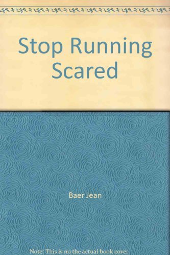 Imagen de archivo de Stop Running Scared a la venta por ThriftBooks-Atlanta
