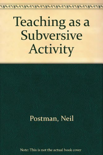 9780440384854: Teaching as a Subversive Activity