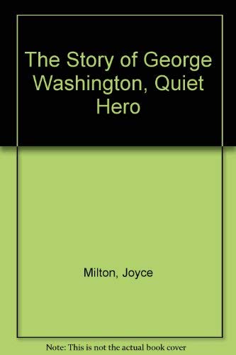 9780440400202: The Story of George Washington, Quiet Hero