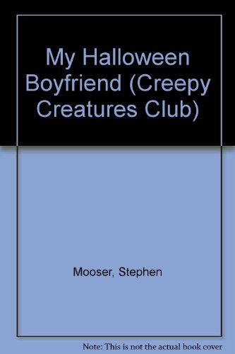 Stock image for MY HALLOWEEN BOYFRIEND (Creepy Creatures Club) for sale by Wonder Book