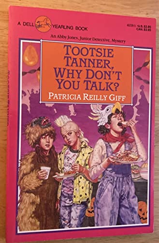 Tootsie Tanner Why Won't You Talk (9780440402398) by Giff, Patricia Reilly