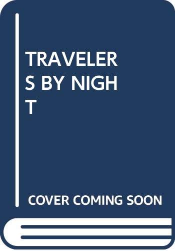 Beispielbild fr Travelers by Night zum Verkauf von Wonder Book