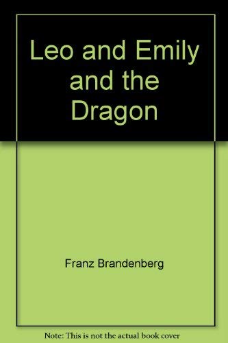 Leo and Emily and the Dragon (9780440403135) by Franz Brandenberg