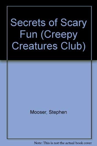 Stock image for SECRETS OF SCARY FUN (Creepy Creatures Club) for sale by Wonder Book