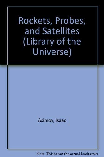 9780440403517: Rockets, Probes, and Satellites (Library of the Universe)