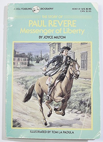 Beispielbild fr The Story of Paul Revere: Messenger of Liberty zum Verkauf von Wonder Book