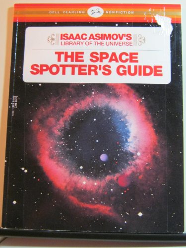 Stock image for The Space Spotter's Guide (Isaac Asimov's Library of the Universe) for sale by Wonder Book