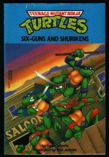 Stock image for SIX GUNS AND SHURIKENS (Teenage Mutant Ninja Turtles) for sale by Thomas F. Pesce'