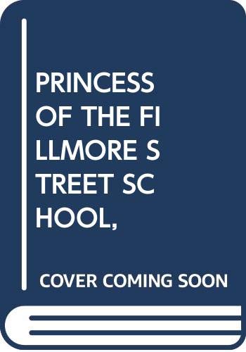 Stock image for The Princess of the Fillmore Street School for sale by BookHolders