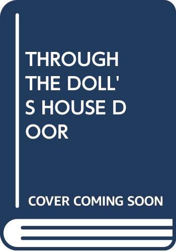 Beispielbild fr Through the Dolls' House Door zum Verkauf von Books for a Cause