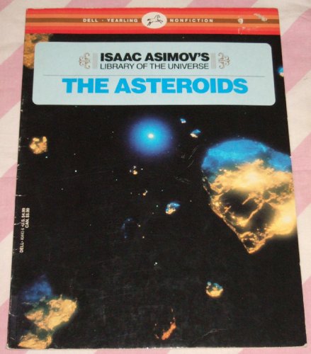 Imagen de archivo de The Asteroids (Isaac Asimov's Library of the Universe) a la venta por SecondSale